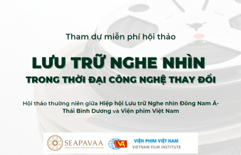 HỘI THẢO VỀ LƯU TRỮ PHIM SEAPAVAA 2021